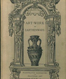 Art Work in Earthenware book. ARTEW.1882.Whe