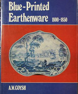 Blue-Printed Earthenware 1800-1850 book. BPEAR.1980.Coy.B