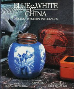 Blue & White China Origins Western Influences book. BWCOW.1987.Fis