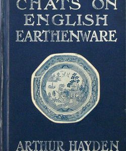 Chats On English Earthenware book. COENE.1909.Hay.B