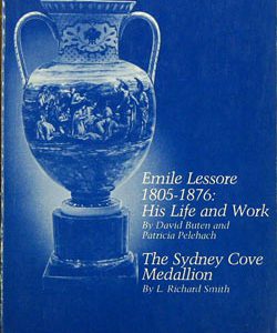 Emile Lessore 1805-1876: His Life and Work. The Sydney Cove Medallion book. EMILE.1979.But
