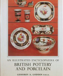 An Illustrustated Encyclopaedia of British Pottery and Porcelain book. IEBPP.1970.God.D